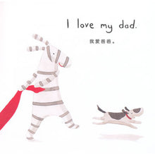 Load image into Gallery viewer, 我爱爸爸 I Love My Dad